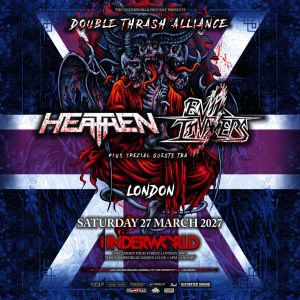 HEATHEN x EVIL INVADERS at The Underworld - London — event image